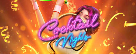 ทดลองเล่นสล็อตทุกค่าย Cocktail Nights