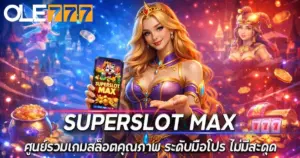 Superslot Max